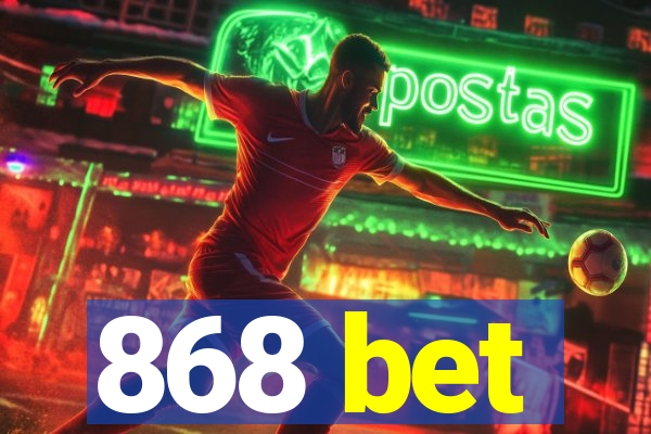 868 bet